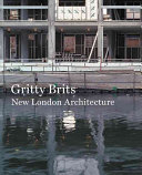 Gritty Brits: New London Architecture