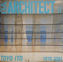 伊東豊雄1970‐2001
