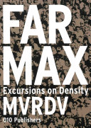 Farmax: Excursions on Density MVRDV