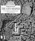 1991 Spiro Kostof, The City Shaped: Urban Patterns and Meanings through History, Thames and Hudson.　コストフにとって都市は人間のアート・クラフトである。世界の都市形成に見られる有機的パターン、グリッド・パターン、グランド・マナーといった現象をキーワードに都市の形成や意味を探り、都市形態について考察する。