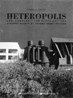 45 Charles Jencks, Heteropolis, Academy Edns, 1993.　ポストモダンの宣伝者である著者が、ロサンゼルスをヘテロポリスとみなし、その奇妙な建築と危険な都市を分析する。